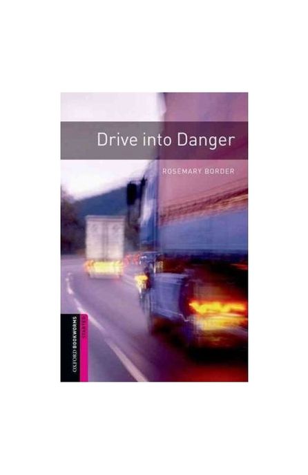 Drive into danger