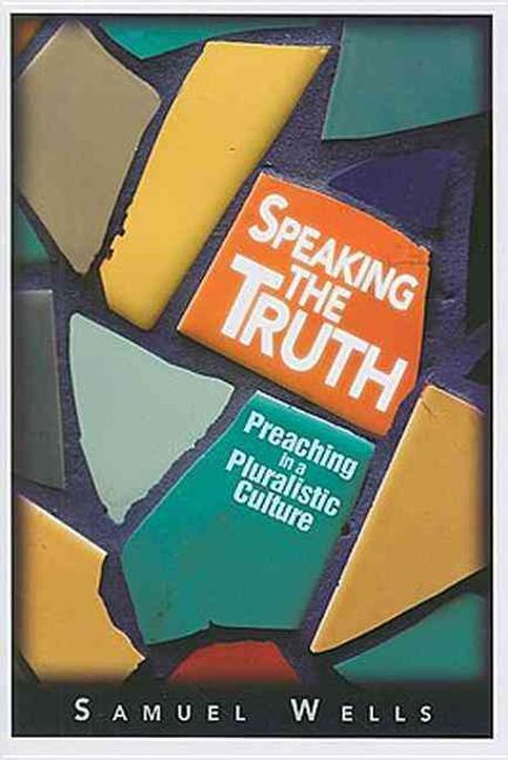 Speaking the truth  : preaching in a pluralistic culture