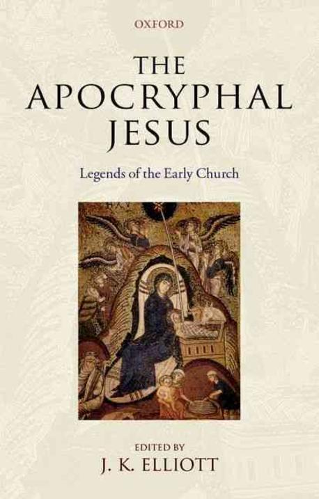 The Apocryphal Jesus : Legends of the Early Church 없음 (Legends of the Early Church)