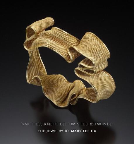 Knitted, Knotted, Twisted, and Twined 양장본 Hardcover (The Jewelry of Mary Lee Hu)