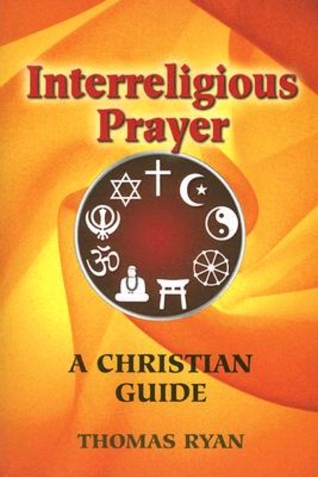 Interreligious prayer : a Christian guide