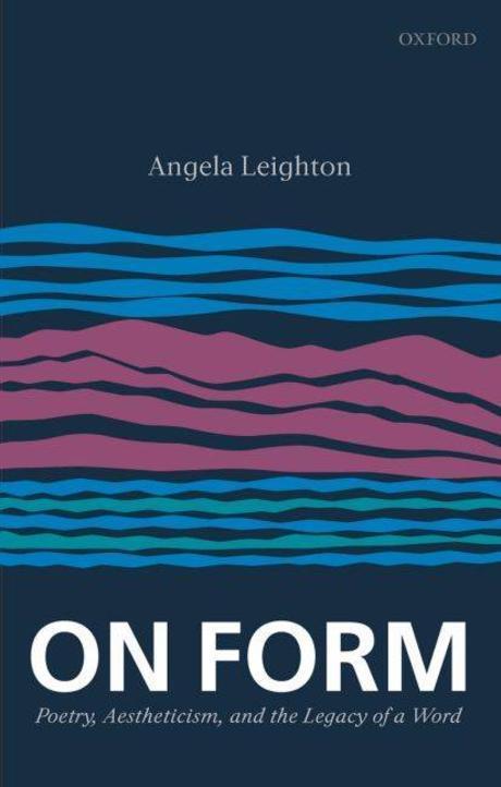 On form  : poetry, aestheticism, and the legacy of a word