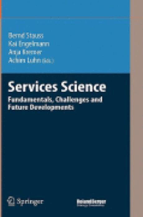 Services Science : fundamentals, challenges and future developments