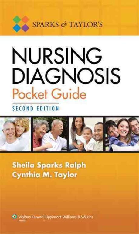 Sparks & Taylor's nursing diagnosis pocket guide / Sheila Sparks Ralph, Cynthia M. Taylor