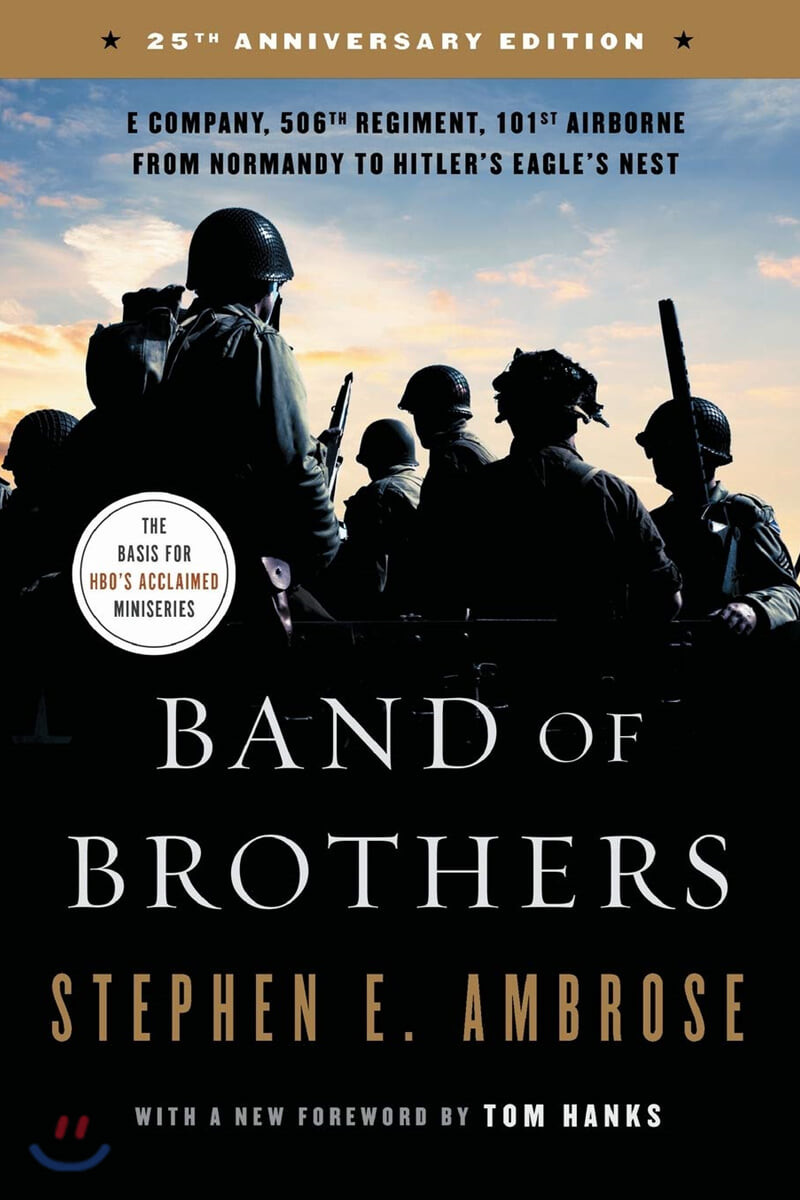 Band of Brothers: E Company, 506th Regiment, 101st Airborne from Normandy to Hitler’s Eagle’s Nest (E Company, 506th Regiment, 101st Airborne from Normandy to Hitler’s Eagle’s Nest)