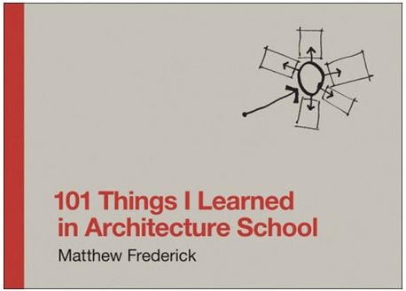 101 things I learned in architecture school