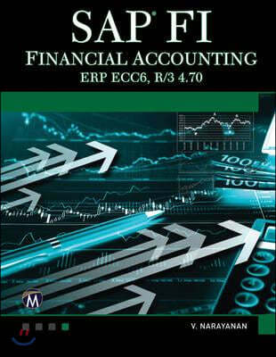 SAP Fi: Financial Accounting (SAP ERP ECC 6.0, SAP R/3 4.70)