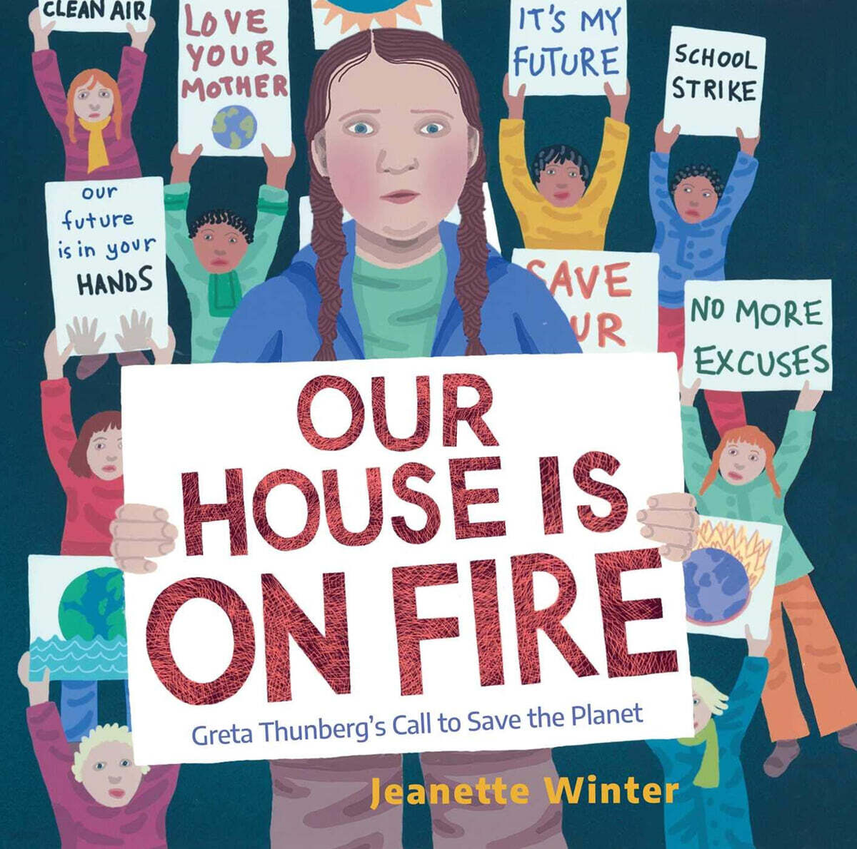 Our House Is on Fire (Greta Thunberg’s Call to Save the Planet)