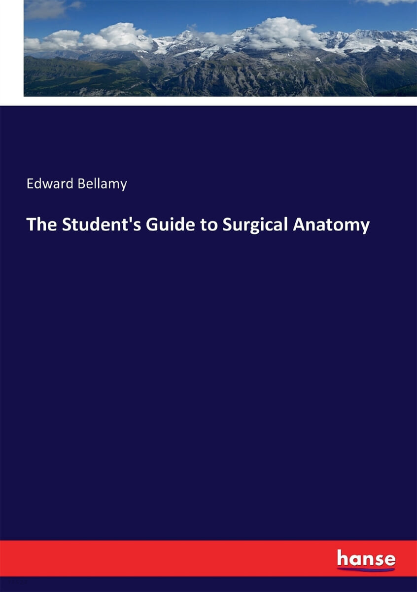 The Student’s Guide to Surgical Anatomy