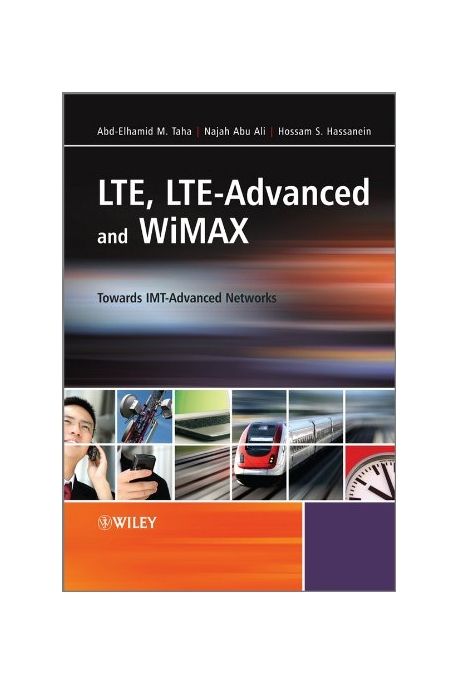LTE, LTE-advanced, and WiMAX : towards IMT-advanced networks