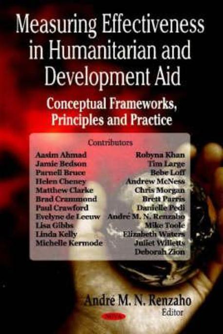Measuring Effectiveness in Humanitarian and Development Aid Paperback (Conceptual Frameworks, Principles and Practice)