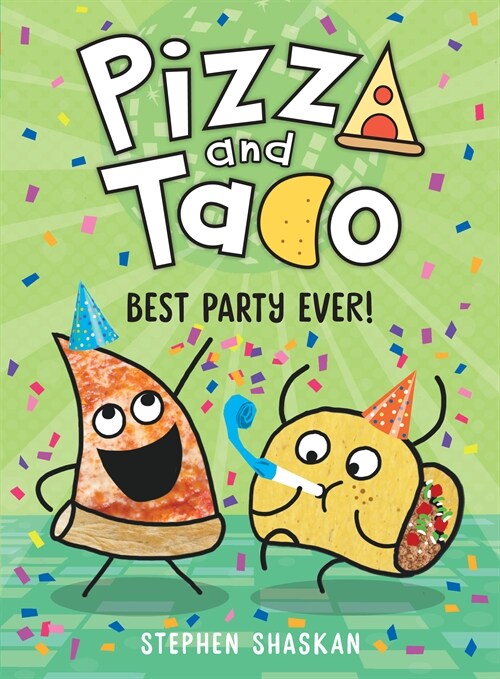 Pizza and Taco. 2 best party ever!