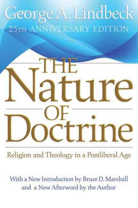The nature of doctrine  : religion and theology in a postliberal age