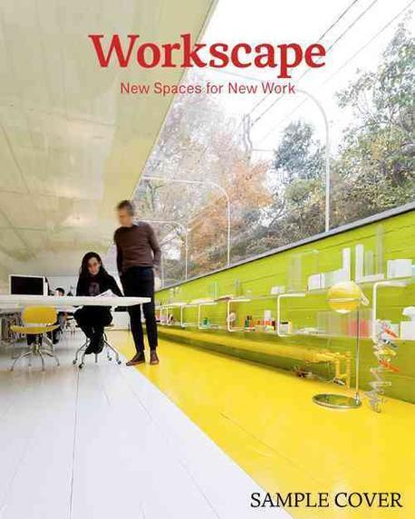 Work scape  : new spaces for new work