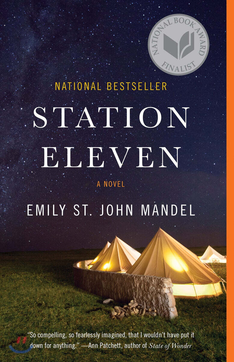 Station Eleven: A Novel (National Book Award Finalist) (* National Book Award Finalist *)