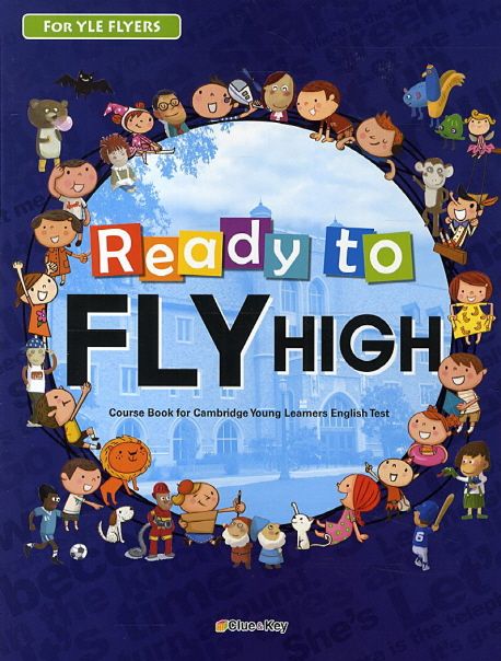Ready to FLY HIGH (Student Book) (for YLE Flyers Test)