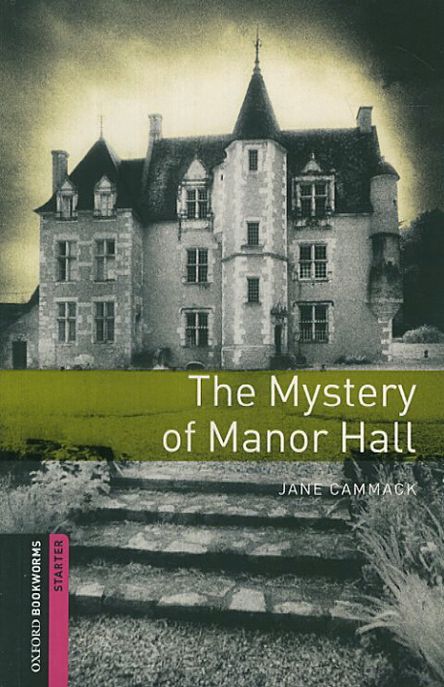 The Mystery of manor hall  / [by] Jane Cammack ; illustrated by Jerome Mireault.