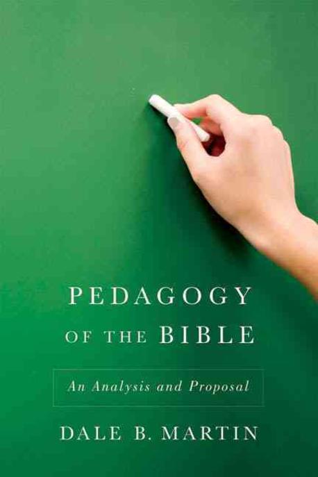 Pedagogy of the Bible : an analysis and proposal