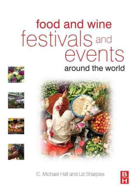 Food and wine festivals and events around the world : development, management and markets