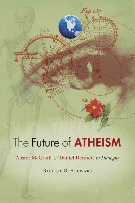 The future of Atheism : Alister McGrath and Daniel Dennett in dialogue