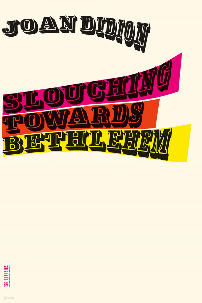 Slouching Towards Bethlehem: Essays (Essays)