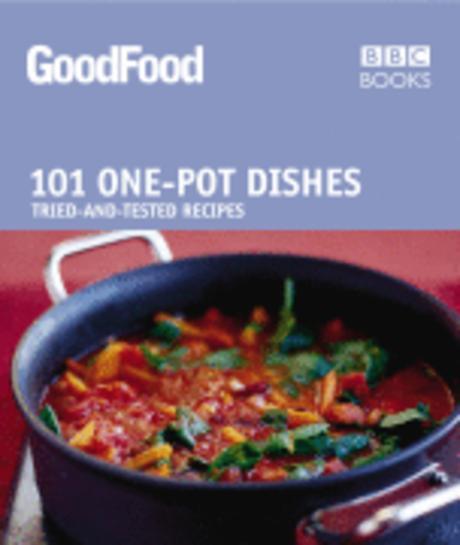 101 One-pot Dishes: Tried-and-tested Recipes (Good Food 101) Paperback