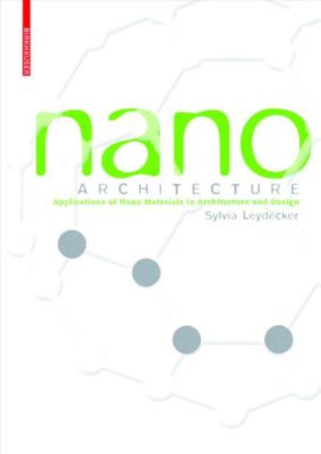 Nano materials : in architecture, interior architecture, and design