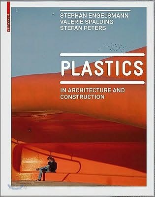 Plastics  : in architecture and construction