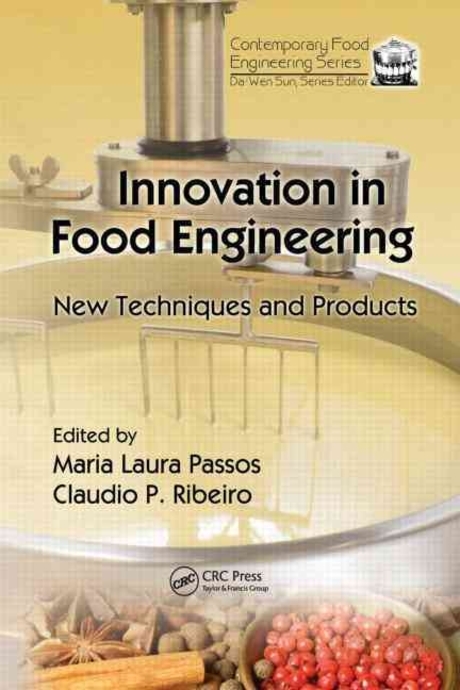 Innovation in Food Engineering :New Techniques and Products (New Techniques and Products)