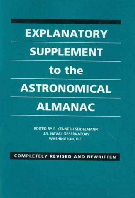Explanatory Supplement to the Astronomical Almanac 양장본 Hardcover