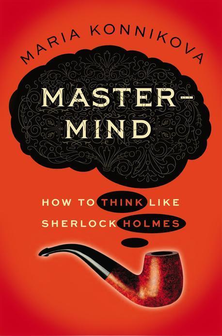 Mastermind (How to Think Like Sherlock Holmes)