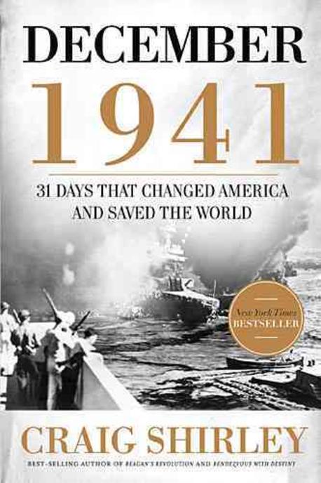 December 1941 (31 Days That Changed America and Saved the World)