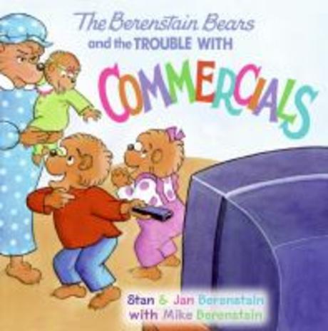 (The Berenstain bears)and the trouble with commercials