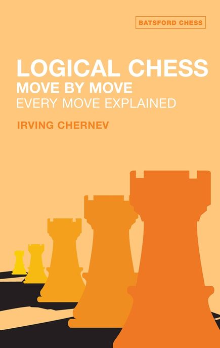 Logical Chess : Move By Move (Move By Move: Every Move Explained)