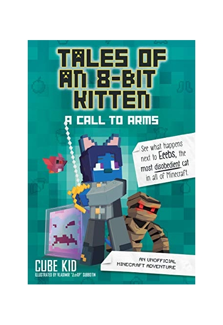 (CUBE KID)Tales of an 8-bit kitten. 2, (A)call to arms