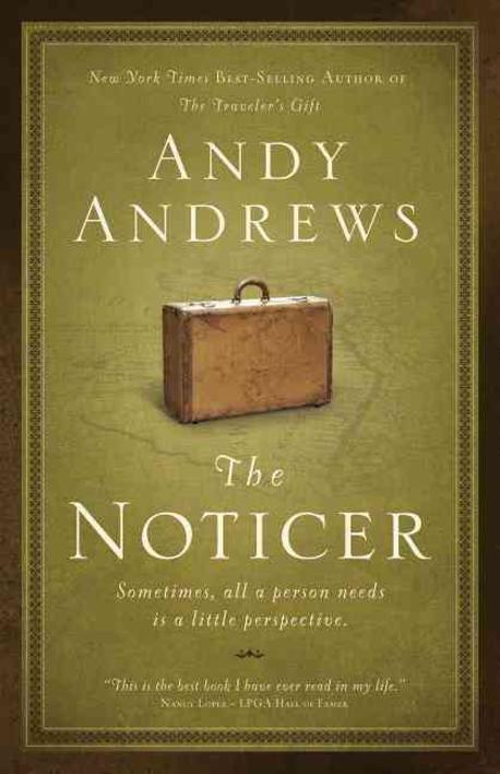 The noticer  : sometimes, all a person needs is a little perspective