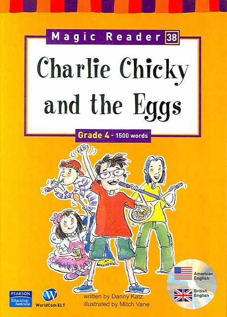 Magic Reader 38 Charlie Chicky and the Eggs (Grade 4 - 1500 words)