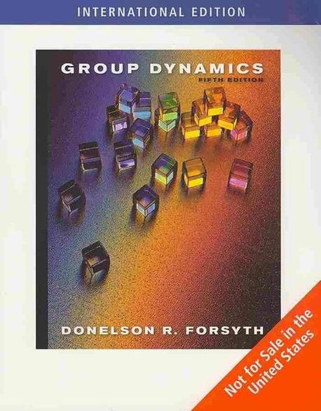 Group dynamics / Donelson R. Forsyth