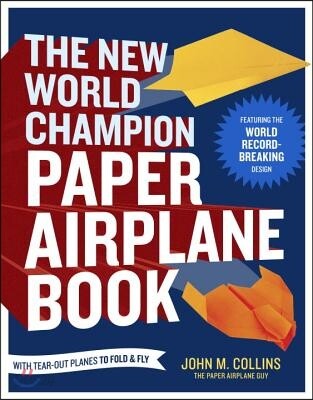 (The)new world champion paper airplane book 
