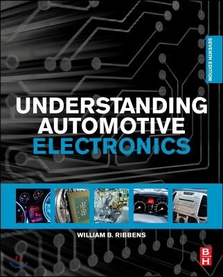 Understanding automotive electronics  : an engineering perspective