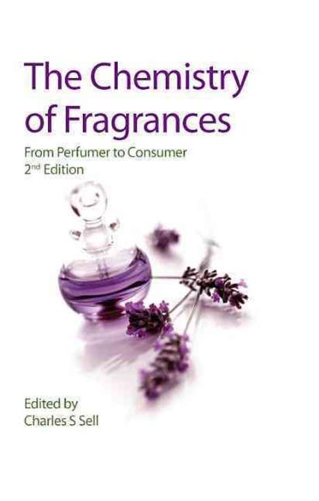 Chemistry of Fragrances : From Perfumer to Consumer (From Perfumer to Consumer)