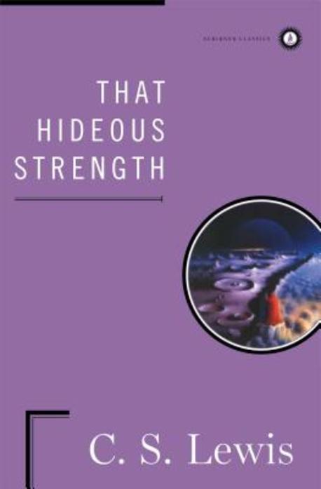 That hideous strength  : a modern fairy-tale for grown-ups / C.S. Lewis