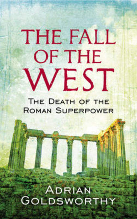 The Fall Of The West (The Death Of The Roman Superpower)