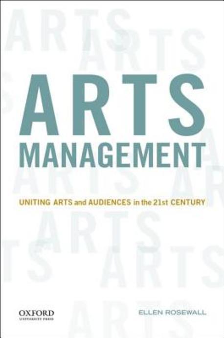 Arts Management Paperback (Uniting Arts and Audiences in the 21st Century)