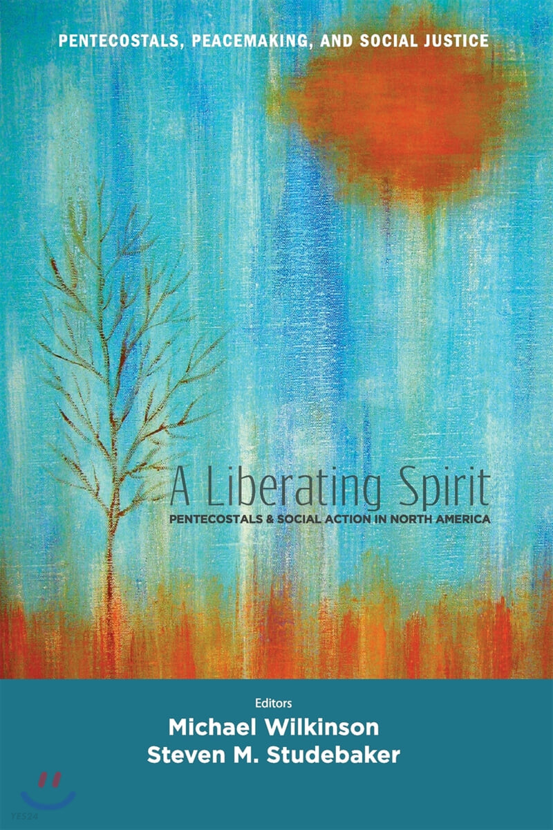 A liberating spirit : pentecostals and social action in north america