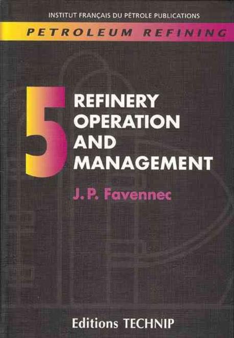 5 REFINERY OPERATION AND MANAGEMENT Paperback