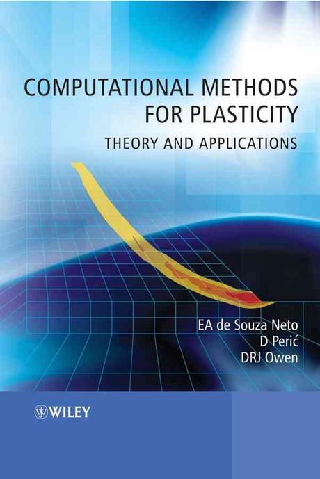 Computational Methods For Plasticity - Theory And Applications Paperback (Theory and Applications)