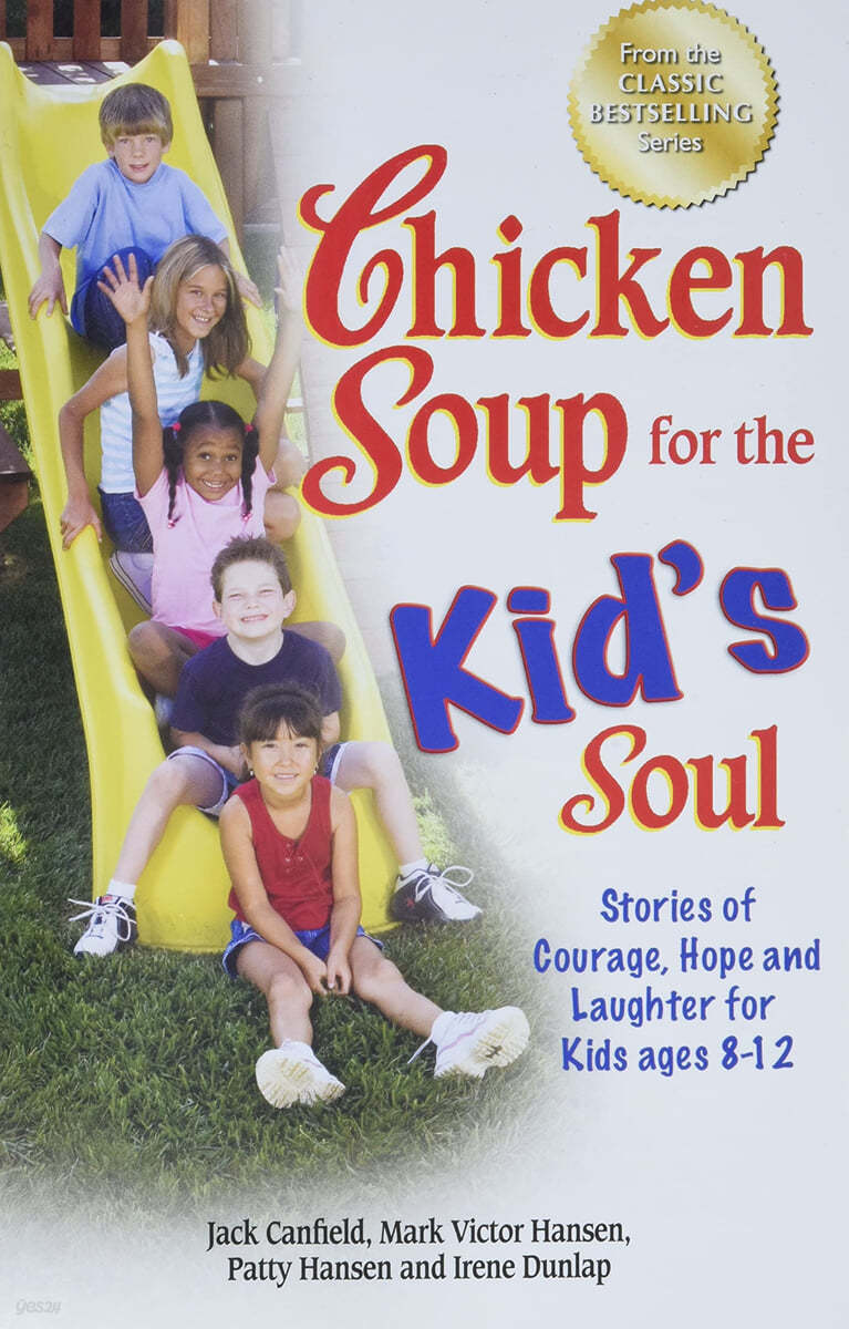 Chicken Soup for the Kids Soul   Stories of Courage Hope and Laughter for Kids Ages 812 이미지