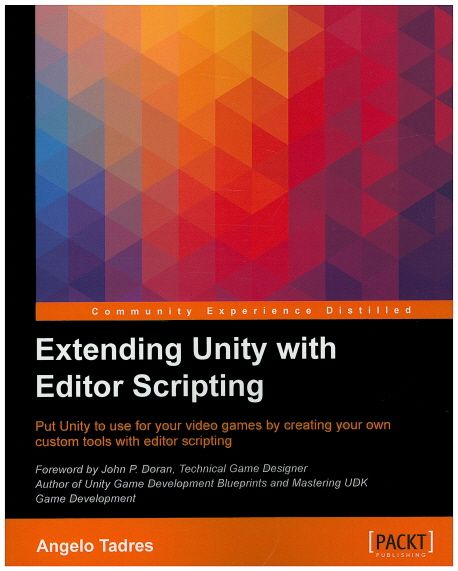 Extending Unity with Editor Scripting