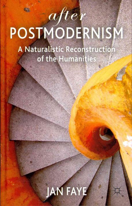 After Postmodernism (A Naturalistic Reconstruction of the Humanities)